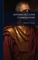 Advanced Latin Composition 1024025659 Book Cover