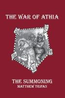 The War of Athia: The Summoning 1412072824 Book Cover