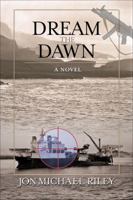 Dream the Dawn 0991393406 Book Cover