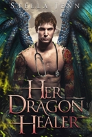 Her Dragon Healer: A Dragon Shifter Romance B0948LLQK9 Book Cover