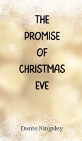 The Promise of Christmas Eve 9916940444 Book Cover