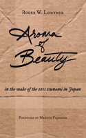 Aroma of Beauty : Meditations on Art, Life, and Faith 1953704107 Book Cover