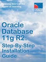 Oracle Database 11g R2: Step-By-Step Installation Guide 1936930080 Book Cover