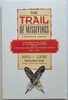 The Trail of Misgivings : A Scourging Journey 0942323416 Book Cover