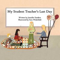 My Student Teacher's Last Day 1438944179 Book Cover