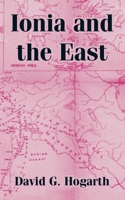 Ionia and the East; six Lectures Delivered Before the University of London 1410216101 Book Cover