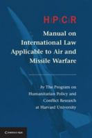 Hpcr Manual on International Law Applicable to Air and Missile Warfare 1107625688 Book Cover