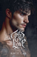 This is Love: Dark Mafia Romance (The War We Love) B0GSVLG4NT Book Cover