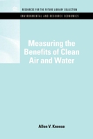 Measuring the Benefits of Clean Air and Water (RFF Press) 1617260282 Book Cover