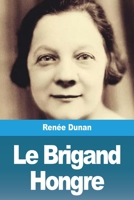 Le Brigand Hongre 3988811572 Book Cover