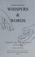 Whispers & Words Finding the Light, Fighting Darkness, and Becoming B0GG5B9Y2T Book Cover