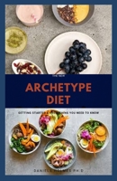 THE NEW ARCHETYPE DIET: Delicious Recipes With Meal Plan To Lose Weight And Stay Healthy B08JLQLTH6 Book Cover