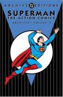 Superman: The Action Comics - Archives, Volume 5 (Archive Editions (Graphic Novels)) 1401211887 Book Cover