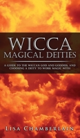 Wicca. Magical Deities 1535020067 Book Cover