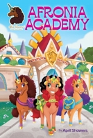 Afro Unicorn: Afronia Academy, Vol. 2 (Volume 2) 1524885983 Book Cover
