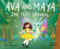 Ava and Maya the Fairy Dragon B0DTB5SCB5 Book Cover