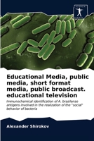 Educational Media, public media, short format media, public broadcast. educational television 6203528552 Book Cover