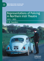 Representations of Policing in Northern Irish Theatre: 1921 - 2021 3031246209 Book Cover