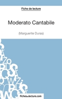 Moderato Cantabile de Marguerite Duras (Fiche de lecture): Analyse complète de l'oeuvre 2511029685 Book Cover