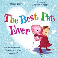 The Best Pet Ever 1589254325 Book Cover