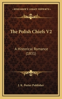 The Polish Chiefs V2: A Historical Romance 112033876X Book Cover