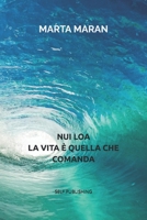 Nui Loa: La Vita È Quella Che Comanda B0974J94RV Book Cover