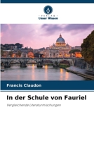 In der Schule von Fauriel: Vergleichende Literaturmischungen 6206131130 Book Cover