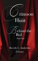 Crimson Hunt - Behind the Red Book One B0CVR41FZR Book Cover