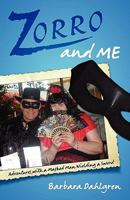 Zorro And Me: Adventures With A Masked Man And A Sword 1414114850 Book Cover