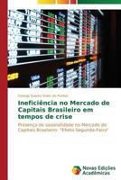 Ineficiencia No Mercado de Capitais Brasileiro Em Tempos de Crise 363969046X Book Cover
