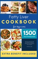 Fatty Liver Cookbook for Beginners in 2024: Cleanse, Detoxify, Restore Energy and Balance to Your Fatty Liver with Proven Recipes for Healthy Liver Re B0CVRL62B4 Book Cover