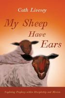 My Sheep Have Ears 0996530037 Book Cover