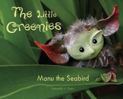 The Little Greenies: Manu the Seabird 0983009201 Book Cover