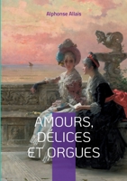 Amours Delices Et Orgues 1974281477 Book Cover