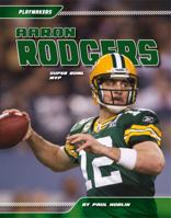 Aaron Rodgers: Super Bowl MVP 1617832952 Book Cover