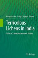 Terricolous Lichens in India: Volume 2: Morphotaxonomic Studies 1493903594 Book Cover