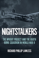 Nightstalkers: The Wright Project and the 868th Bomb Squadron in World War II 1636242057 Book Cover