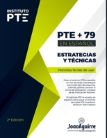 Estrategias para pasar el examen PTE +79 Segunda Edici�n: todos los tips, trucos y secretos que debes saber, con plantillas f�ciles de usar. B08MVH6XMW Book Cover