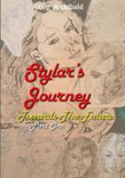 Stylars Journey. Towards The Future: Part One 0244309167 Book Cover