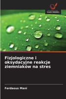 Fizjologiczne i oksydacyjne reakcje ziemniaków na stres (Polish Edition) 6209375405 Book Cover