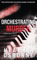 Orchestrating Murder 1717933416 Book Cover