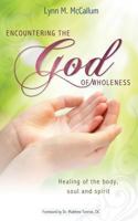 Encountering the God of Wholeness 1486601421 Book Cover