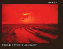 Through a Crimson Lens Darkly 099041812X Book Cover