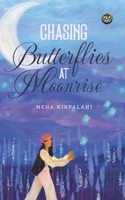 Chasing Butterflies at Moonrise: A Collection of Poems B0CCPGDKHV Book Cover