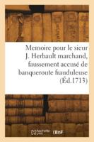 Memoire pour le sieur Jean Herbault marchand, prisonnier au Grand-Châtelet depuis deux ans et demi 2418279502 Book Cover