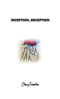 Inception, Deception 1638678057 Book Cover