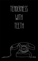 tenderness with teeth B0FWHZHD4F Book Cover