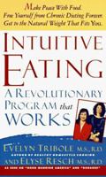 Intuitive Eating: A Revolutionary Program That Works