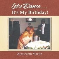 Let's Dance . . . It's My Birthday! 1524510971 Book Cover