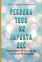 Perdona todo, no importa qu� 1478386363 Book Cover